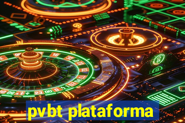pvbt plataforma